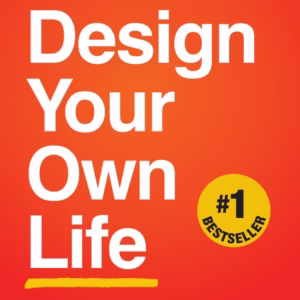 Design Your Own Life